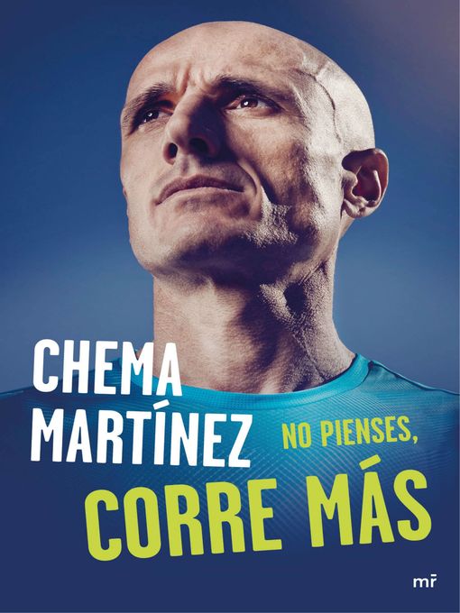 Title details for No pienses, corre más by Chema Martínez - Available